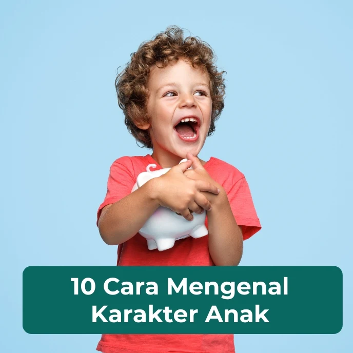 Cara mengenal karakter anak sejak dini